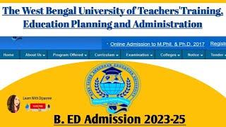 B. ED Admission Details Academic Session 2023-25 || WBUTTEPA New Notification to All