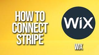 How To Connect Stripe To Wix Website Tutorial