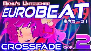 【東方EUROBEAT】 『Akyu's Untouched Eurobeat Vol. 2』 CROSSFADE  【NETCAVY RECORDS】