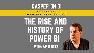 The rise and history of Power BI with Amir Netz