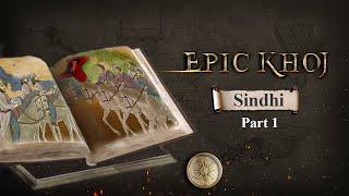 EPIC KHOJ - Sindhi | Part 1 | Sindhi Community Historical Facts | Full Episode