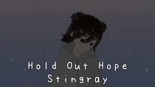 【歌ってみた】Stingray // Hold Out Hope // Vocal Cover by 熊柄秋子