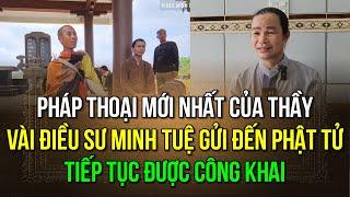 Mới nhất: Vài điều sư Minh Tuệ gửi đến các Phật tử: Pháp thoại mới nhất của thầy được công khai