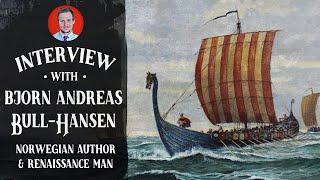 Interview with a Modern Viking: Bjorn Andreas Bull-Hansen: Norwegian Author & Renaissance Man