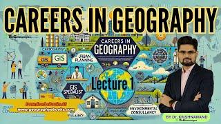 Careers in Geography- L1-TheGeoecologist-Dr.Krishnanand