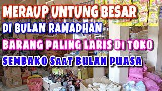 BARANG PALING LARIS DI TOKO SEMBAKO SAAT BULAN PUASA