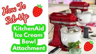 KitchenAid Ice Cream Bowl Attachment: How To Set-Up