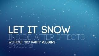 CMD 121: Let It Snow In After Effects Without 3rd Party Plugins