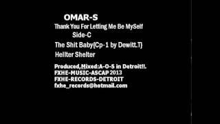 5 - Omar S  - The Shit Baby