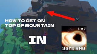 How To Get On Top Of Mountain In Roblox SOLS RNG ERA 7! (Lucky Spot)