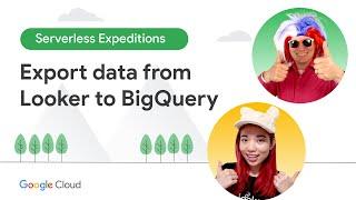 How to export data from Looker to BigQuery