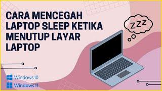 Cara agar laptop tidak mati ketika menutup layar