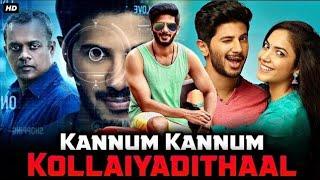 Kannum Kannum Kollaiyadithaal south indian Hindi dubbed movie 1080p .