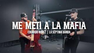 Edgardo Núñez -Me Metí a la Mafia [Video en Vivo 2023]