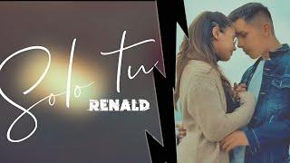 Renald - Solo Tu ( Official Video )