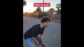 No Pop No Ollie?