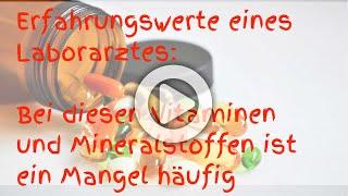 Bei diesen Mineralstoffen und Vitaminen ist ein Mangel häufig - Erfahrungswerte eines Laborarztes