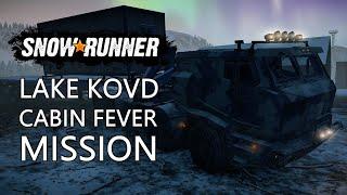 SnowRunner #42 - Lake Kovd Cabin Fever Mission - Xbox One