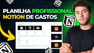 Como Organizar Gastos no Notion | A MELHOR Planilha de Controle Financeiro de 2024