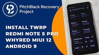 install pitchblack recovery redmi note 5 pro whyred miui 12 android 9
