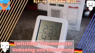 SwitchBot Thermometer  / Hygrometer deutsch Smart Home Google und Alexa