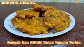 TERNYATA TEPUNG INI YANG BUAT BAKWAN JAGUNG RENYAH DAN KRIUK‼️ RESEP BAKWAN JAGUNG RENYAH DAN GARING