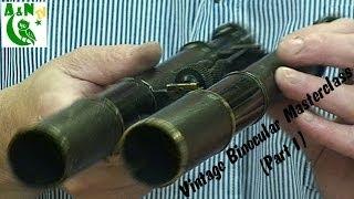 Vintage Binocular Masterclass (Part 1)