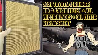 2021 4-RUNNER AIR & CABIN FILTER + ALL WIPER BLADES + OIL FILTER REPLACEMENT 4.0L