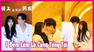 1 ĐÊM LẦM LỠ CÙNG TỔNG TÀI P1 | PHIM NGẮN VIETSUB | Hóng Hớt TV