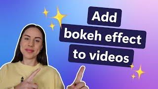 How to create a bokeh light effect for your video