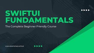 SwiftUI Fundamentals - The Complete Mini Course