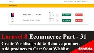 Laravel 8 Ecom Part-31 : Add products to Wishlist | Add to cart and remove items from wishlist