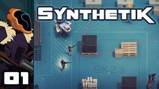 Let's Play Synthetik - PC Gameplay Part 1 - Take It Slow, Pick Your Shots