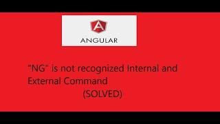 How to fix 'ng' is not recognized as an internal or external command for @angular/cli in Angular