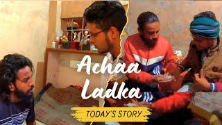 Achaa Ladka - Today's Story  | Apni Vichardhara (Official Video)