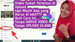 Cara Edit Video yang sudah di Upload di Youtube