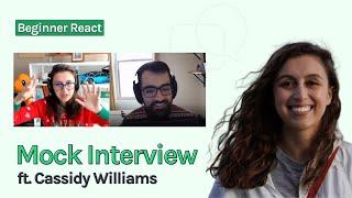 Another mock React interview (featuring Cassidy Williams)