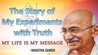 The Story of My Experiments with Truth