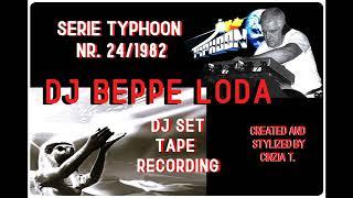 DJ BEPPE LODA@SERIE TYPHOON MIX 24 - 1982 - TAPE RECORDING (VIDEO BY CINZIA T.)