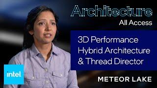 Architecture All Access: Meteor Lake – 3D Performance Hybrid Architecture & Thread Director