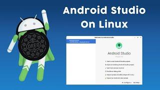 How to install Android Studio on Linux | 2024
