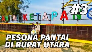 Part 3 | Pantai Ketapang | Akhir Perjalanan Di Pulau Rupat | RIDE AND VLOG