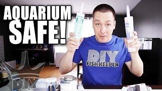 AQUARIUM SAFE Silicone, Glue, Cement and Adhesives.