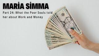 Maria Simma Part 24: What the Poor Souls told her about Work and Money