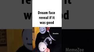 dream face reveal