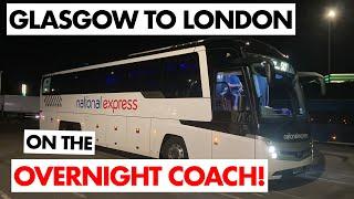 NO SLEEP!!  Taking the OVERNIGHT Coach from Glasgow to London with National Express.