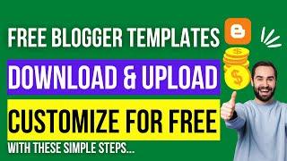 Free Blogger Templates || How To Download And Upload Free Blogger Template