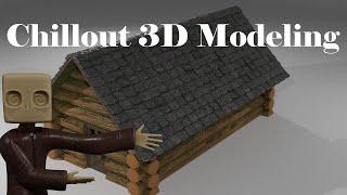 Chillout 3D Modeling: Log Cabin