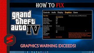 GTA 4 - Fix Graphics Warning Exceeds Problem 100% - Windows 10/8/7