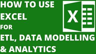 How to use Microsoft Excel for ETL, Data Modelling and Analytics - Full Tutorial under 30 minutes!